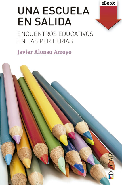 Una escuela en salida, Javier Alonso Arroyo