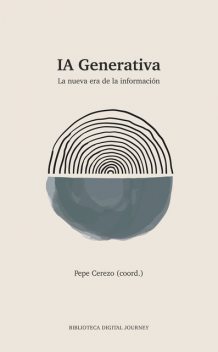 IA Generativa, David González, César Alonso, Borja Martín-Lunas, Clara Soteras, Concepción Saiz García, Daniel Escoda, David Sanz, José A. Navas, Mario Vidal, Olalla Novoa Ojea, Raúl Magallón-Rosa