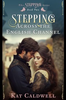 Stepping Across the English Channel, Kat Caldwell