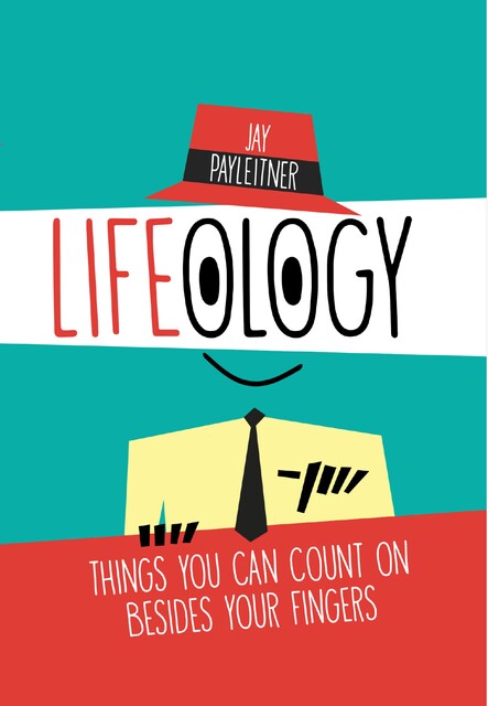 Lifeology, Jay Payleitner