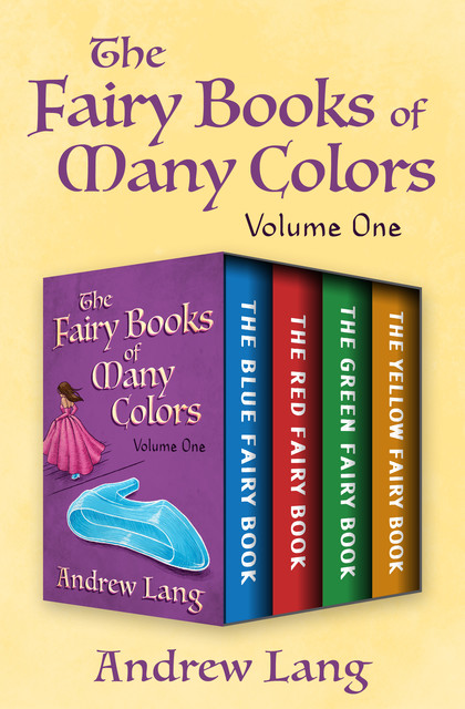 The Fairy Books of Many Colors Volume One, Andrew Lang