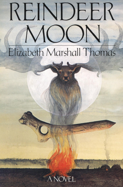 Reindeer Moon, Elizabeth Marshall Thomas