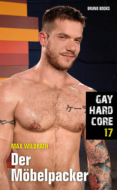 Gay Hardcore 17: Der Möbelpacker, Max Wildrath