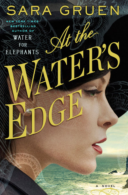 At the Water's Edge, Sara Gruen
