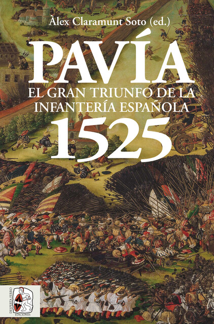 Pavía 1525, Davide Maffi, Àlex Claramunt, Idan Sherer, Alberto Raúl Esteban Ribas, Antonio Gozalbo Nadal, Carlos Valenzuela Cordero, Jean-Marie Le Gall, Juan Carlos d'Amico