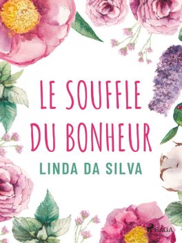 Le Souffle du bonheur, Linda Da Silva