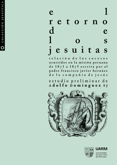 El retorno de los jesuitas, Francisco Javier Hernáez
