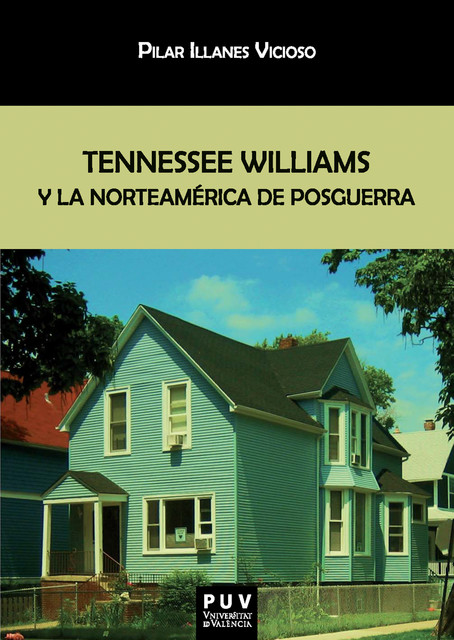 Tennessee Williams y la Norteamérica de posguerra, Pilar Illanes Vicioso