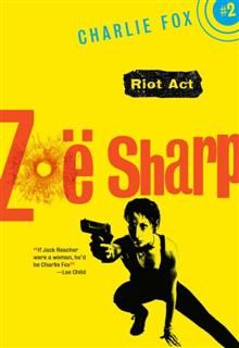 Riot Act, Zoe Sharp