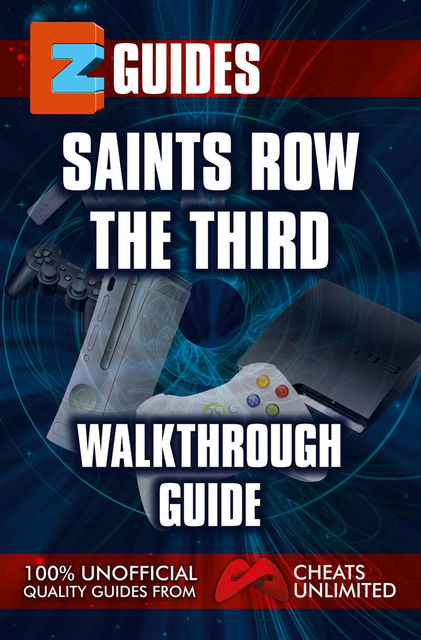 EZ Guides – Saints Row: The Third Walkthrough Guide, The Cheatmistress