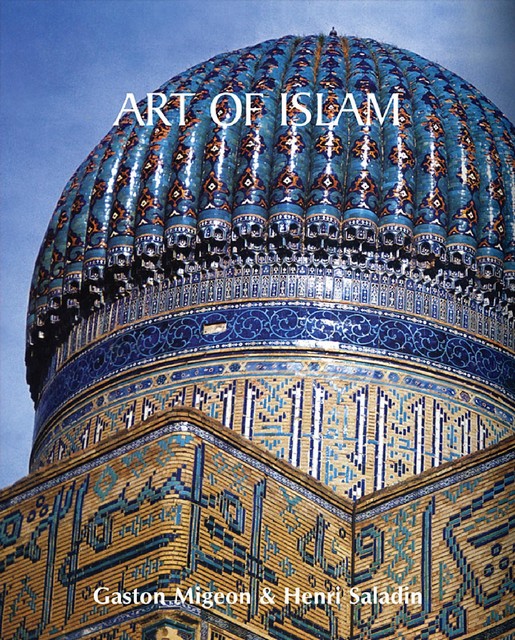 Art of Islam, Gaston Migeon