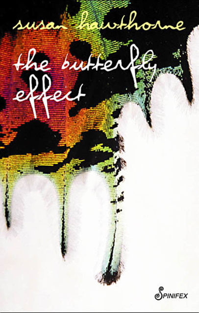 The Butterfly Effect, Susan Hawthorne
