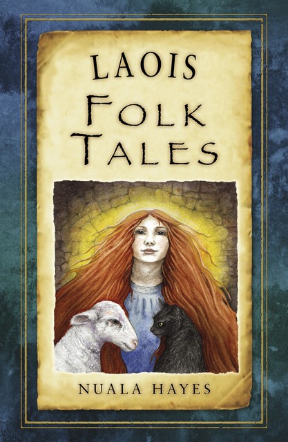 Laois Folk Tales, Nuala Hayes