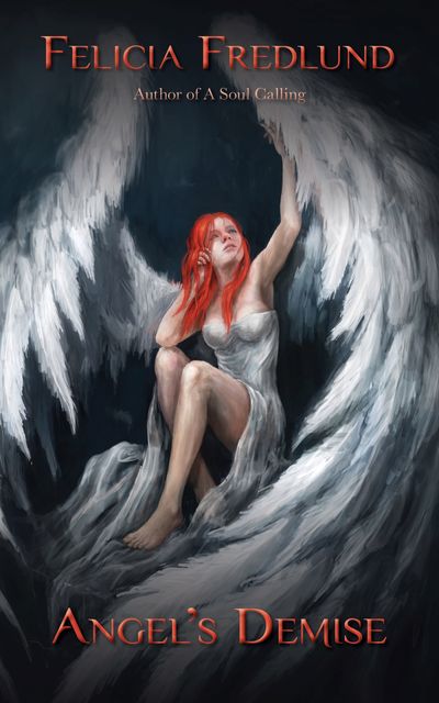 Angel’s Demise, Felicia Fredlund