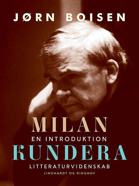 Milan Kundera. En introduktion, Jørn Boisen