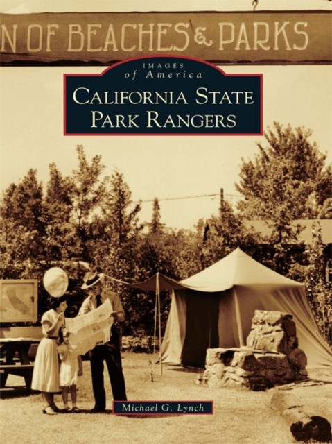 California State Park Rangers, Michael Lynch