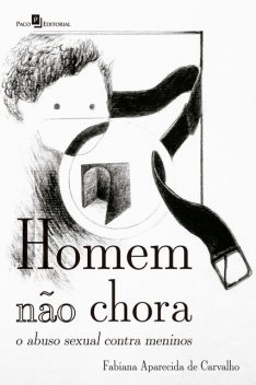 Homem não chora, Fabiana Aparecida de Carvalho