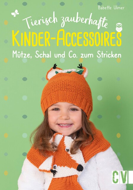 Tierisch zauberhafte Kinder-Accessoires, Babette Ulmer