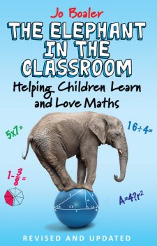 The Elephant in the Classroom, Jo Boaler