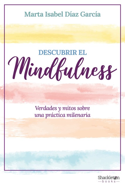 Descubrir el Mindfulness, Marta Isabel Díaz García