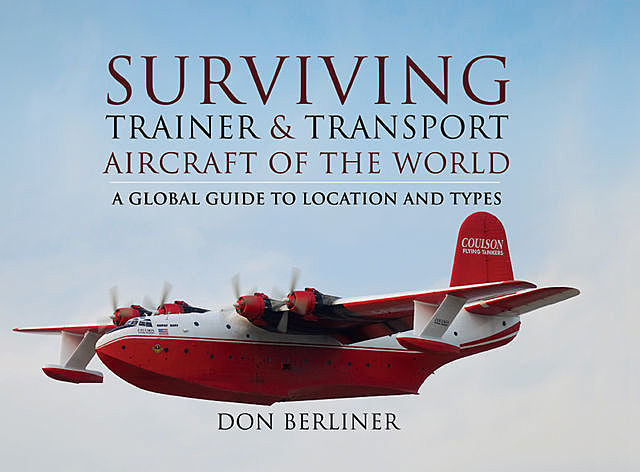 Surviving Trainer and Transport Aircraft of the World, Don Berliner
