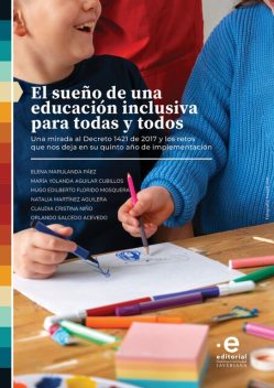 El sueño de una educación inclusiva para todas y todos, Elena Marulanda Páez, Claudia Cristina Niño, Hugo Edilberto Florido Mosquera, María Yolanda Aguilar Cubillos, Natalia Martínez Aguilera, Orlando Salcedo Acevedo