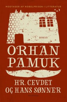 Hr. Cevdet og hans sønner, Orhan Pamuk