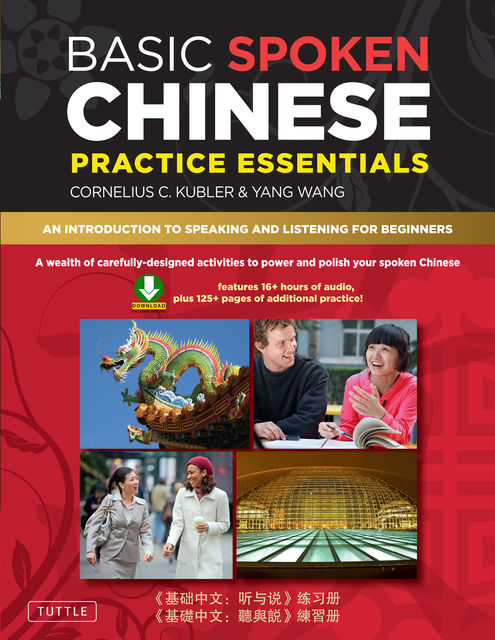 Basic Spoken Chinese Practice Essentials, Cornelius C. Kubler, Wang Yang