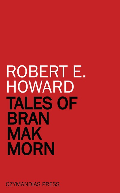 Tales of Bran Mak Morn, Robert E.Howard