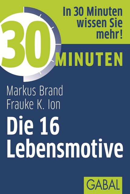 30 Minuten Die 16 Lebensmotive, Frauke Ion, Markus Brand