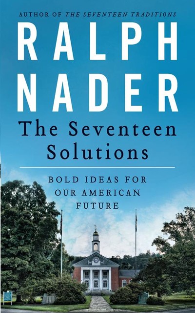 The Seventeen Solutions, Ralph Nader