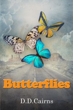 Butterflies, D.D. Cairns