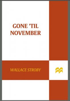 Gone 'til November, Wallace Stroby