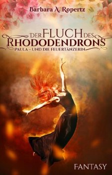 Der Fluch des Rhododendrons, Barbara Ropertz