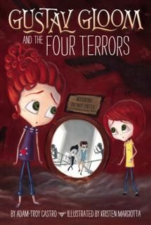 Gustav Gloom and the Four Terrors #3, Adam-Troy Castro