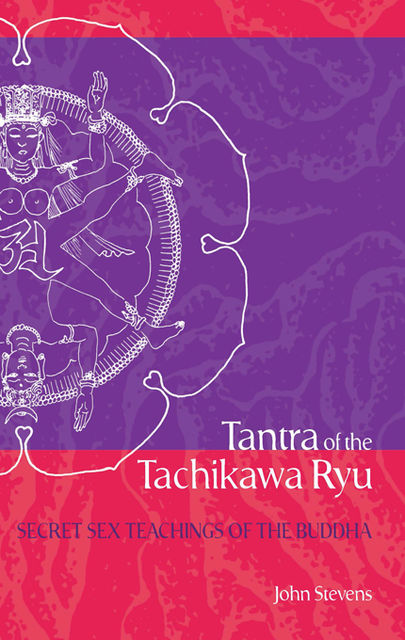 Tantra of the Tachikawa Ryu, John Stevens
