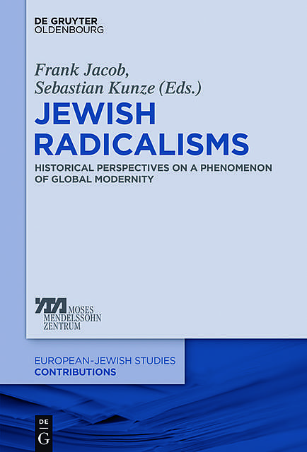 Jewish Radicalisms, Frank Jacob, Sebastian Kunze