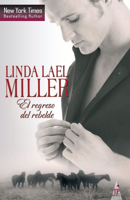 El regreso del rebelde, Linda Lael Miller