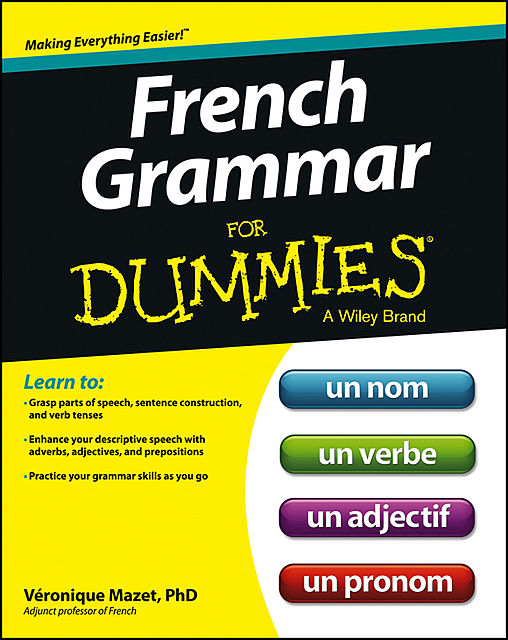 French Grammar For Dummies, Veronique Mazet