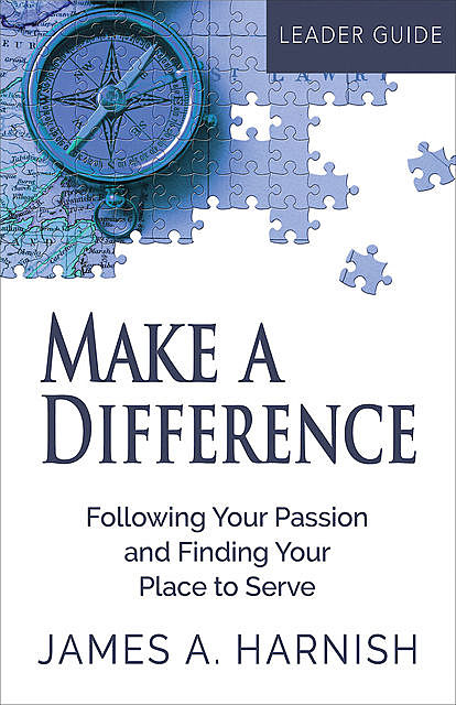 Make a Difference Leader Guide, James A. Harnish