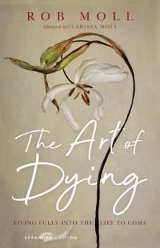 The Art of Dying, Rob Moll