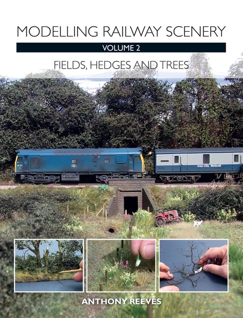 Modelling Railway Scenery Volume 2, Anthony Reeves