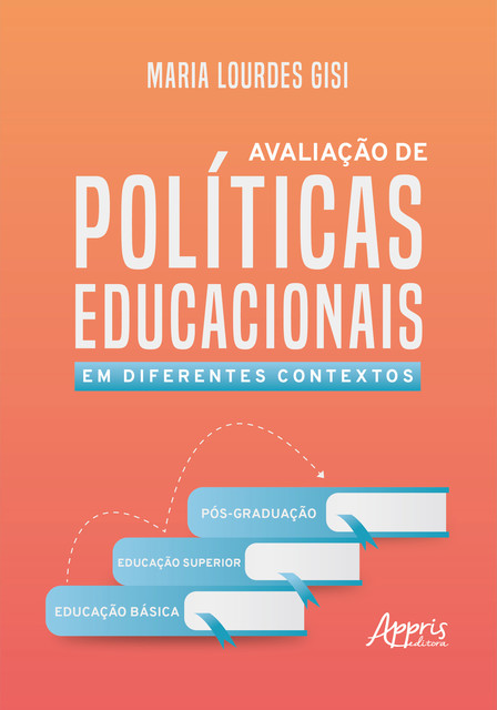 Avaliação de Políticas Educacionais em Diferentes Contextos, Maria Lourdes Gisi