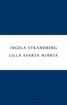Lilla svarta hjärta, Ingela Strandberg