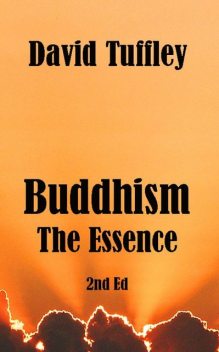 Buddhism: The Essence, David Tuffley