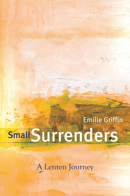 Small Surrenders, Emilie Griffin
