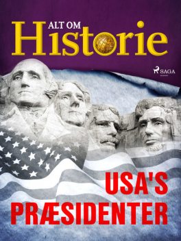 USA's præsidenter, Alt Om Historie