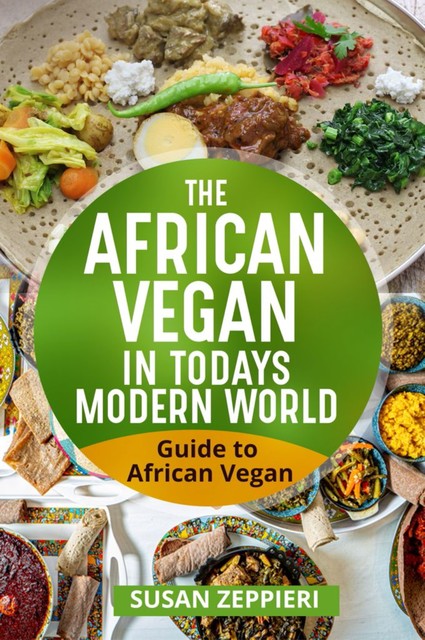 The African Vegan in Today’s Modern World, Susan Zeppieri