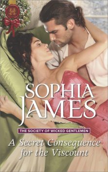 A Secret Consequence for the Viscount, Sophia James