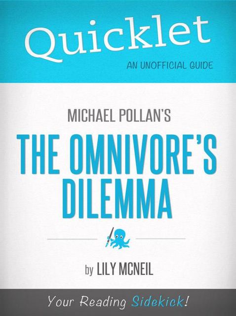 Quicklet on Michael Pollan's The Omnivore's Dilemma, Lily McNeil